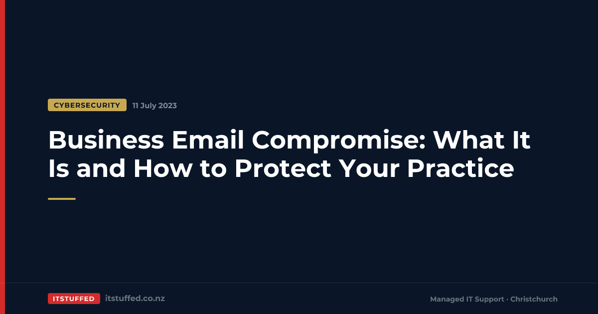 Business Email Compromise: What It Is and How to Protect Your Practice ...